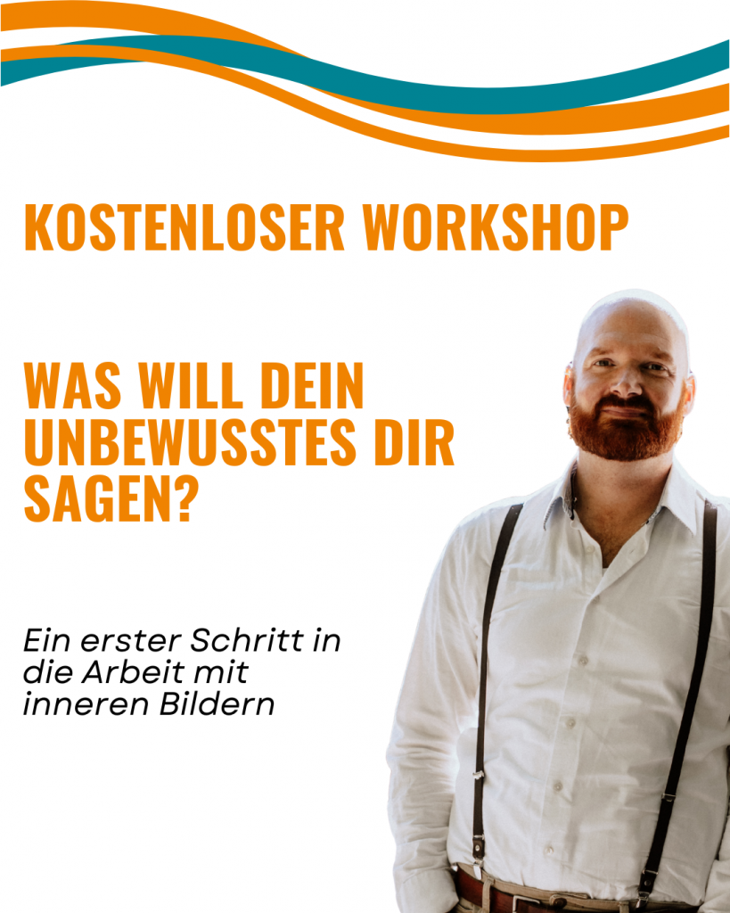 Arbeit mit inneren Bildern Workshop Poster: Was will dein Unbewusstes dir sagen?